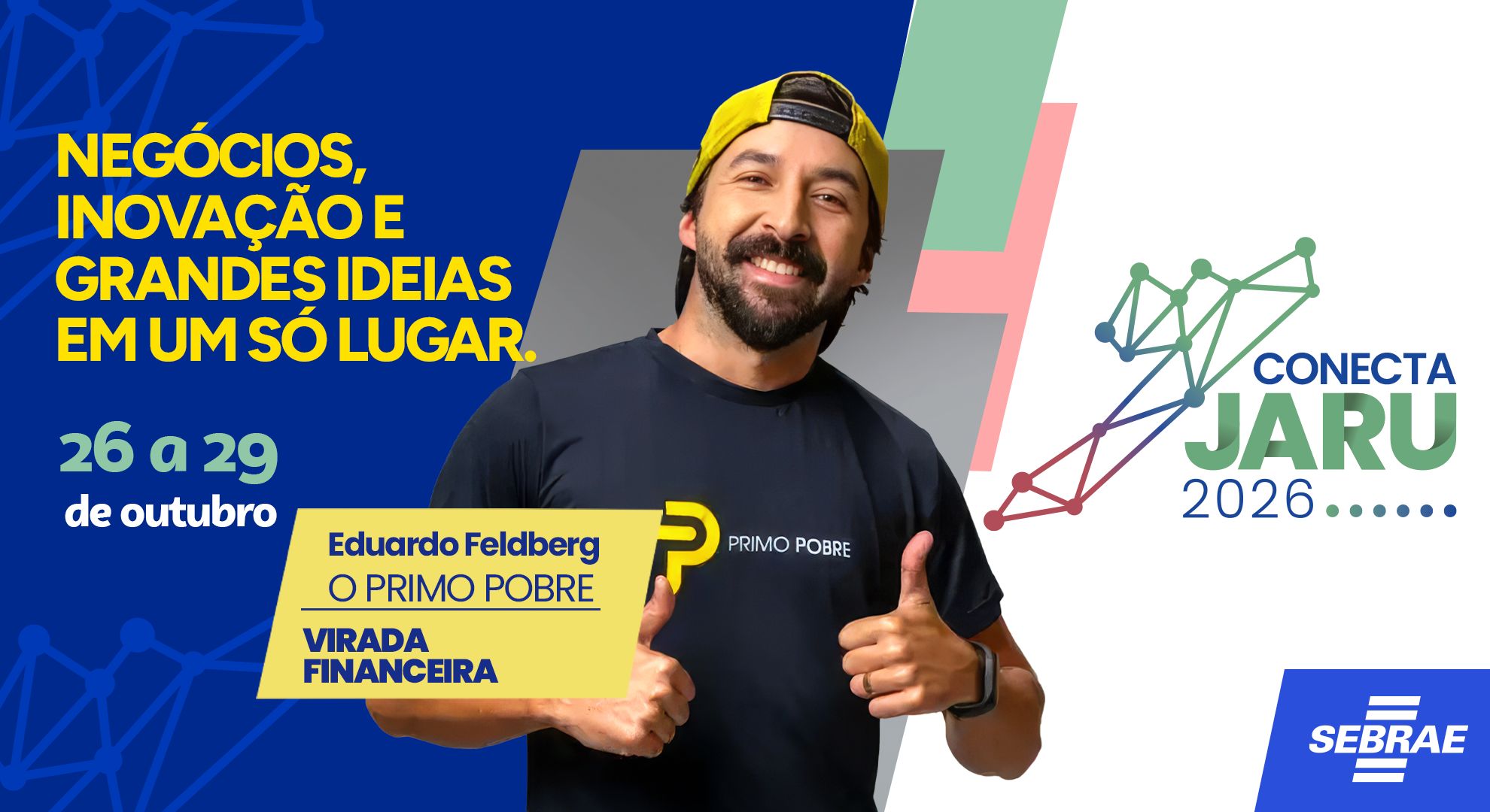 O Conecta Jaru 2026 reunirá ações de empreendedorismo, inclusão produtiva e educação financeira, com destaque para a palestra do Primo Pobre, no dia 29 de outubro. | Foto: Divulgação/Sebrae RO.